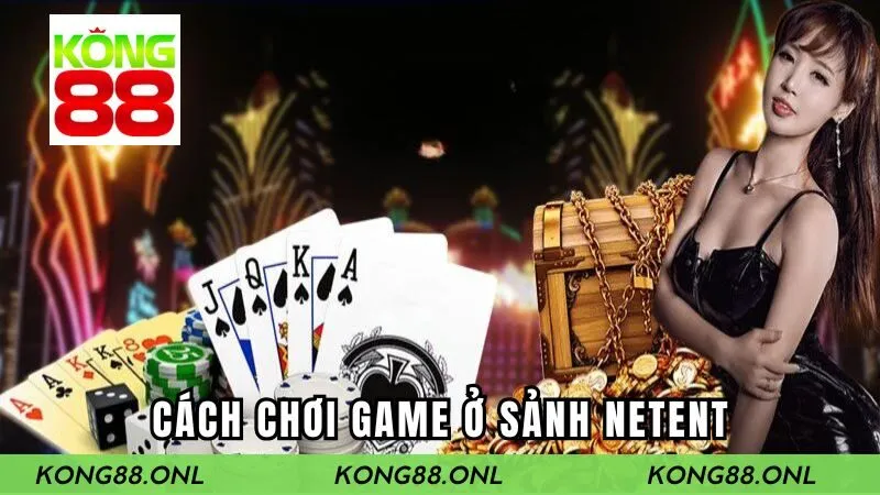 Cách để tham gia chơi trên Netent