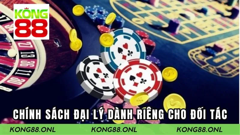 Chính sách đại lý dành riêng cho đối tác