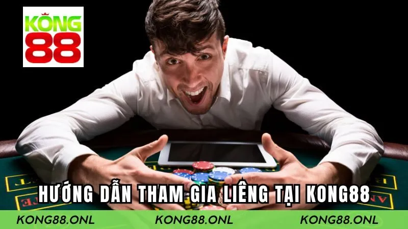 Hướng dẫn tham gia Liêng tại KONG88