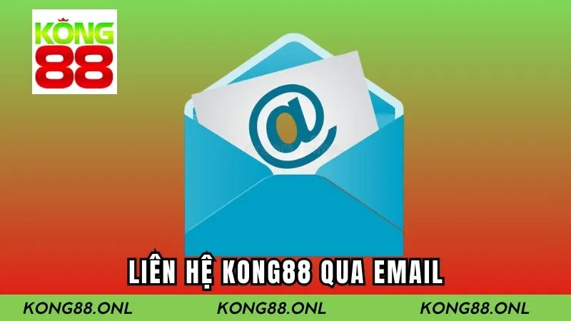 Liên hệ Kong88 qua email Liên hệ Kong88 qua email