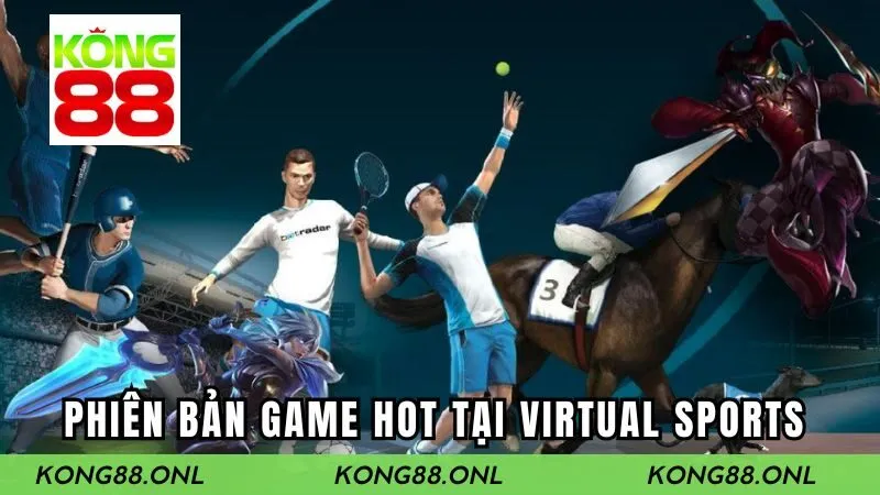 Những phiên bản game hot tại sảnh VIRTUAL SPORTS