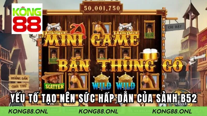 Yếu tố tạo nên sức hấp dẫn của sảnh game slot B52 Yếu tố tạo nên sức hấp dẫn của sảnh game slot B52
