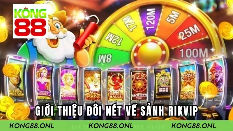 Giới thiệu đôi nét về sảnh RIKVIP Giới thiệu đôi nét về sảnh RIKVIP