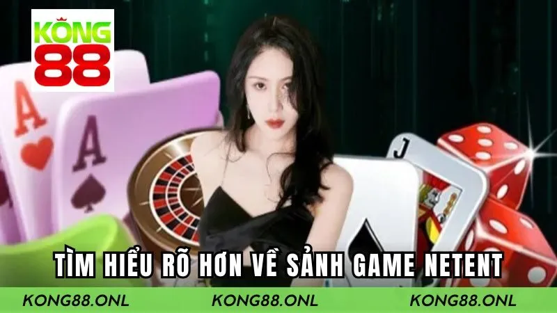 Tìm hiểu về sảnh game Netent