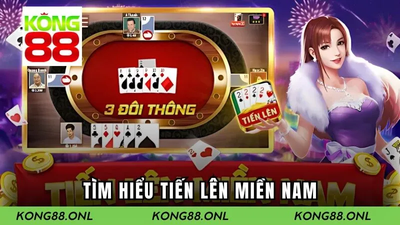 Tìm hiểu Tiến Lên Miền Nam